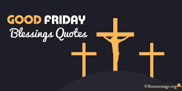 Good Friday Blessings Quotes