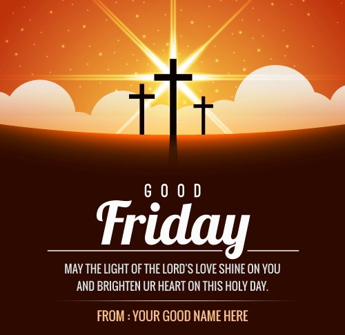 Write Name On Holy Day Good Friday Wishes Picture